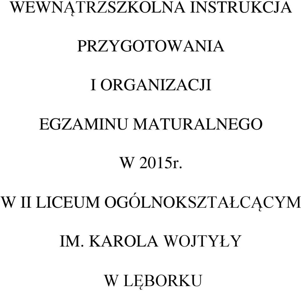 EGZAMINU MATURALNEGO W 2015r.