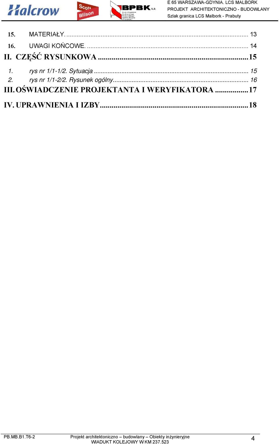 rys nr 1/1-2/2. Rysunek ogólny... 16 III.