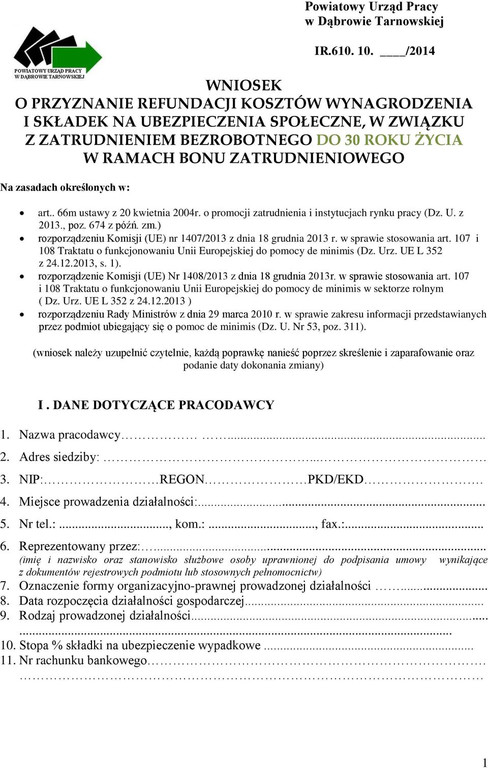 określonych w: art.. 66m ustawy z 20 kwietnia 2004r. o promocji zatrudnienia i instytucjach rynku pracy (Dz. U. z 2013., poz. 674 z późń. zm.