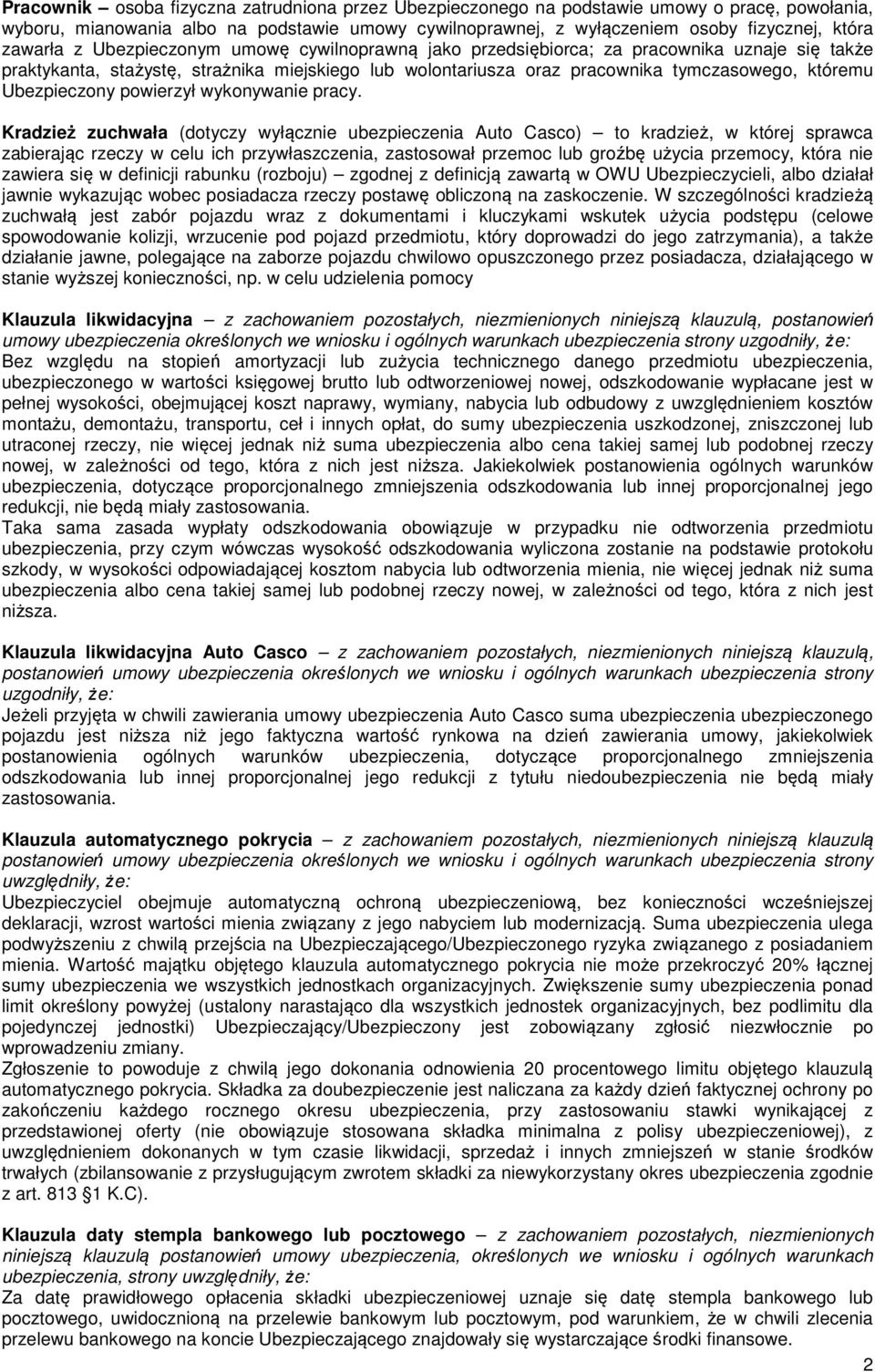 Ubezpieczony powierzył wykonywanie pracy.