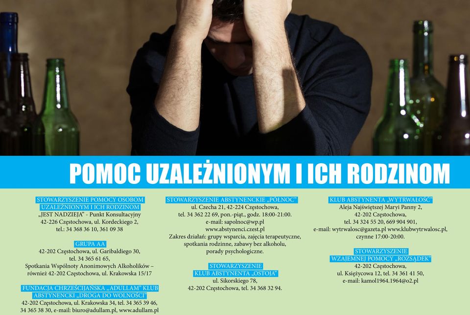 Krakowska 15/17 FUNDACJA CHRZEŚCIJAŃSKA ADULLAM KLUB ABSTYNENCKI DROGA DO WOLNOŚCI 42-202 Częstochowa, ul. Krakowska 34, tel. 34 365 39 46, 34 365 38 30, e-mail: biuro@adullam.