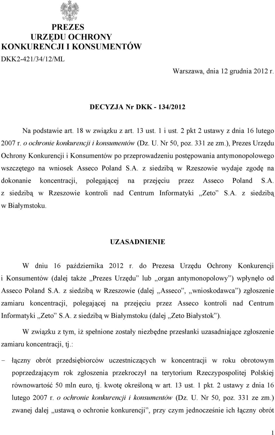 ), Prezes Urzędu Ochrony Konkurencji i Konsumentów po przeprowadzeniu postępowania antymonopolowego wszczętego na wniosek As