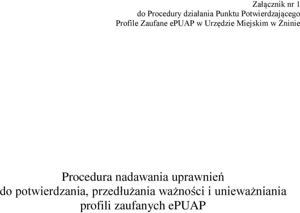 Miejskim w Żninie Procedura nadawania uprawnień do