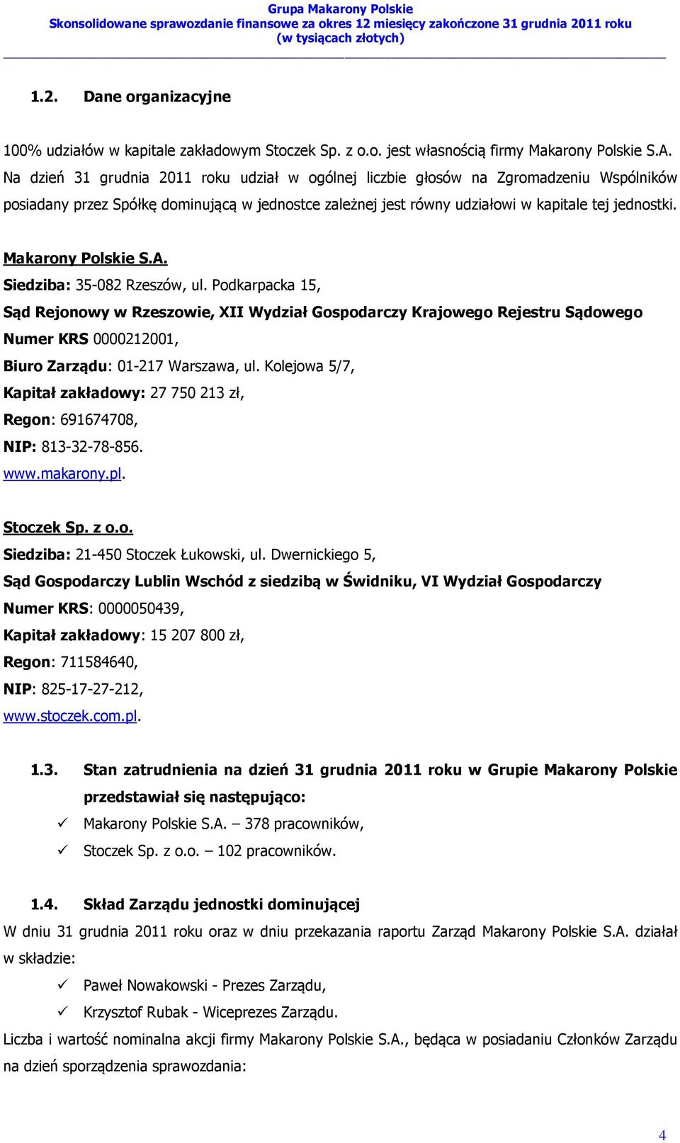 Makarony Polskie S.A. Siedziba: 35-082 Rzeszów, ul.