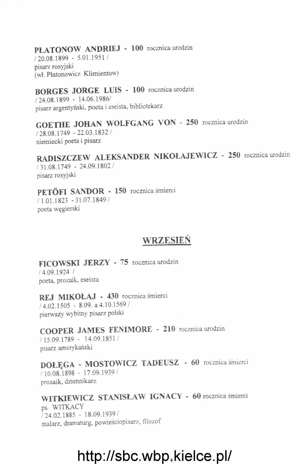 1832 / niemiecki poeta i pisarz RADISZCZEW ALEKSANDER NIKOLAJEWICZ - 250 rocznica urodzin / 31.08.1749-24.09.1802 / pisarz rosyjski PETOFI SANDOR - 150 rocznica śmierci / 1.01.1823-31.07.