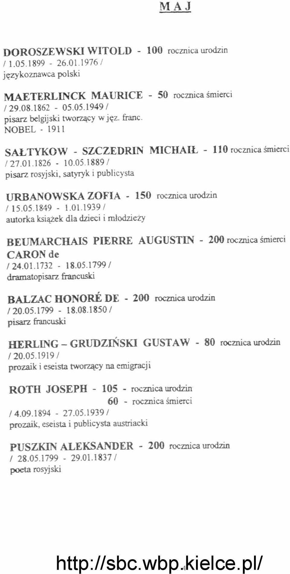 1 939 / autorka książek dla dzieci i m10dzieży BEUMARCHAIS PIERRE AUGUSTIN - 200 rocznica śmierci CARONde /24.01.1732-18.05.1799/ dramatopisarz francuski BALZAC HONORE DE - 200 rocmica urodzin /20.05.1799-18.