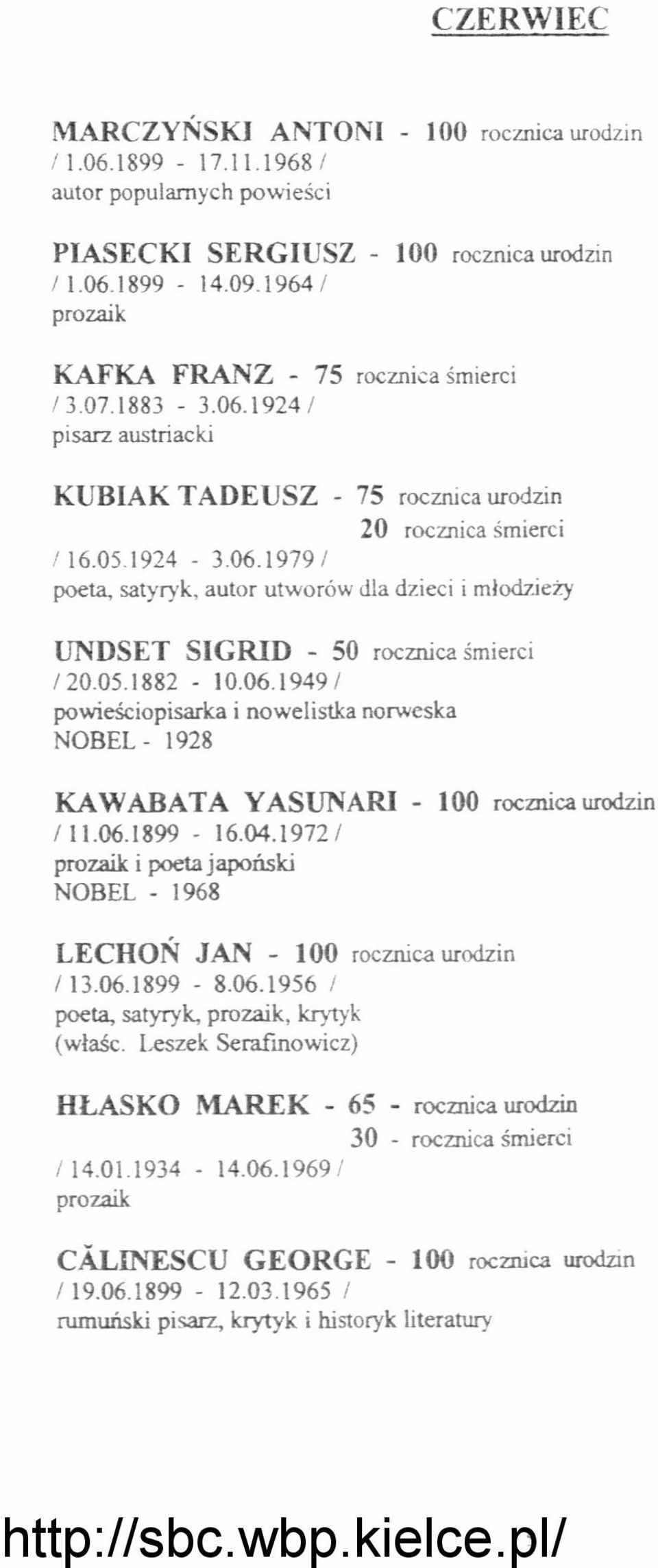 05.1882-10.06.1949/ powieściopisarka i nowelistka norweska NOBEL - 1928 KAWABATA YASUNARI - 100 rocznicaurodzin 1 11.06.1899-16.04.