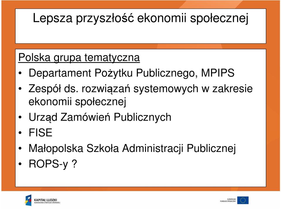 rozwiązań systemowych w zakresie ekonomii społecznej Urząd