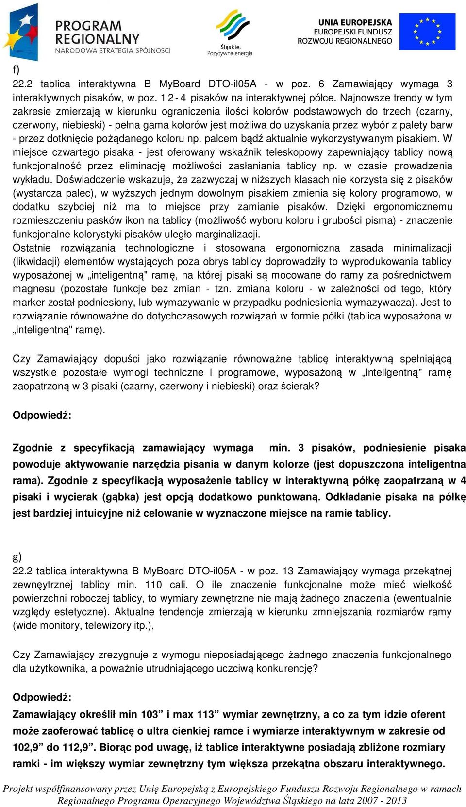 palety barw - przez dotknięcie pożądanego koloru np. palcem bądź aktualnie wykorzystywanym pisakiem.