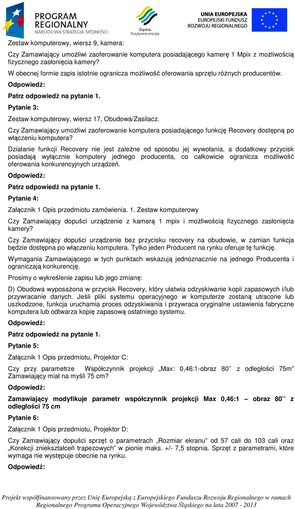 Czy Zamawiający umożliwi zaoferowanie komputera posiadającego funkcję Recovery dostępną po włączeniu komputera?