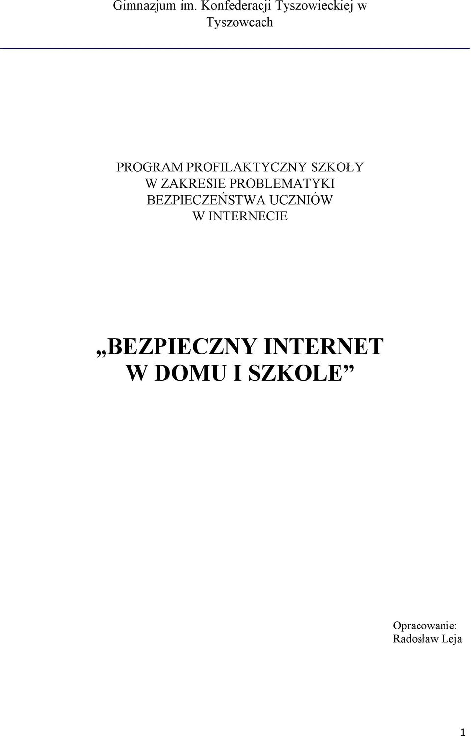 PROFILAKTYCZNY SZKOŁY W ZAKRESIE PROBLEMATYKI