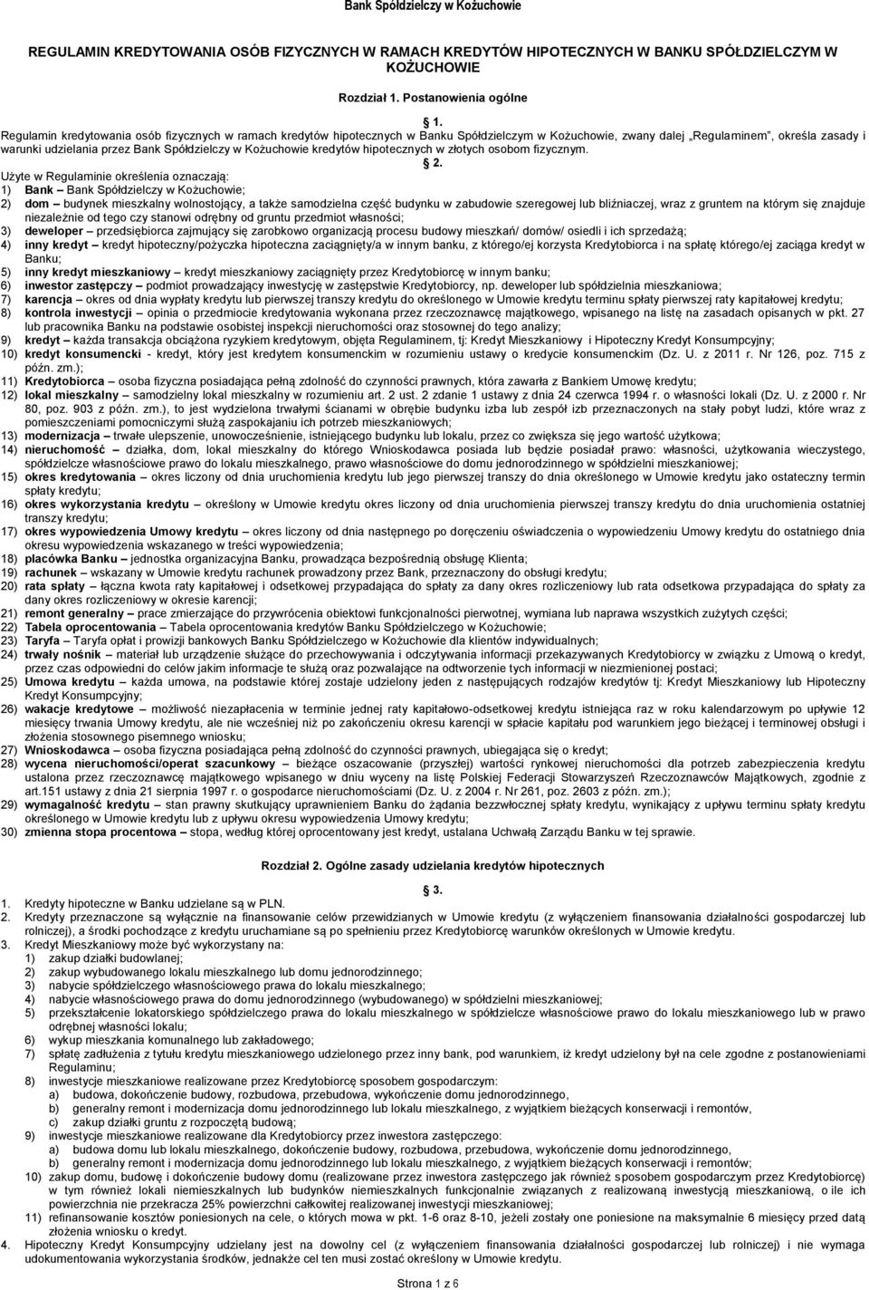 Kożuchowie kredytów hipotecznych w złotych osobom fizycznym. 2.