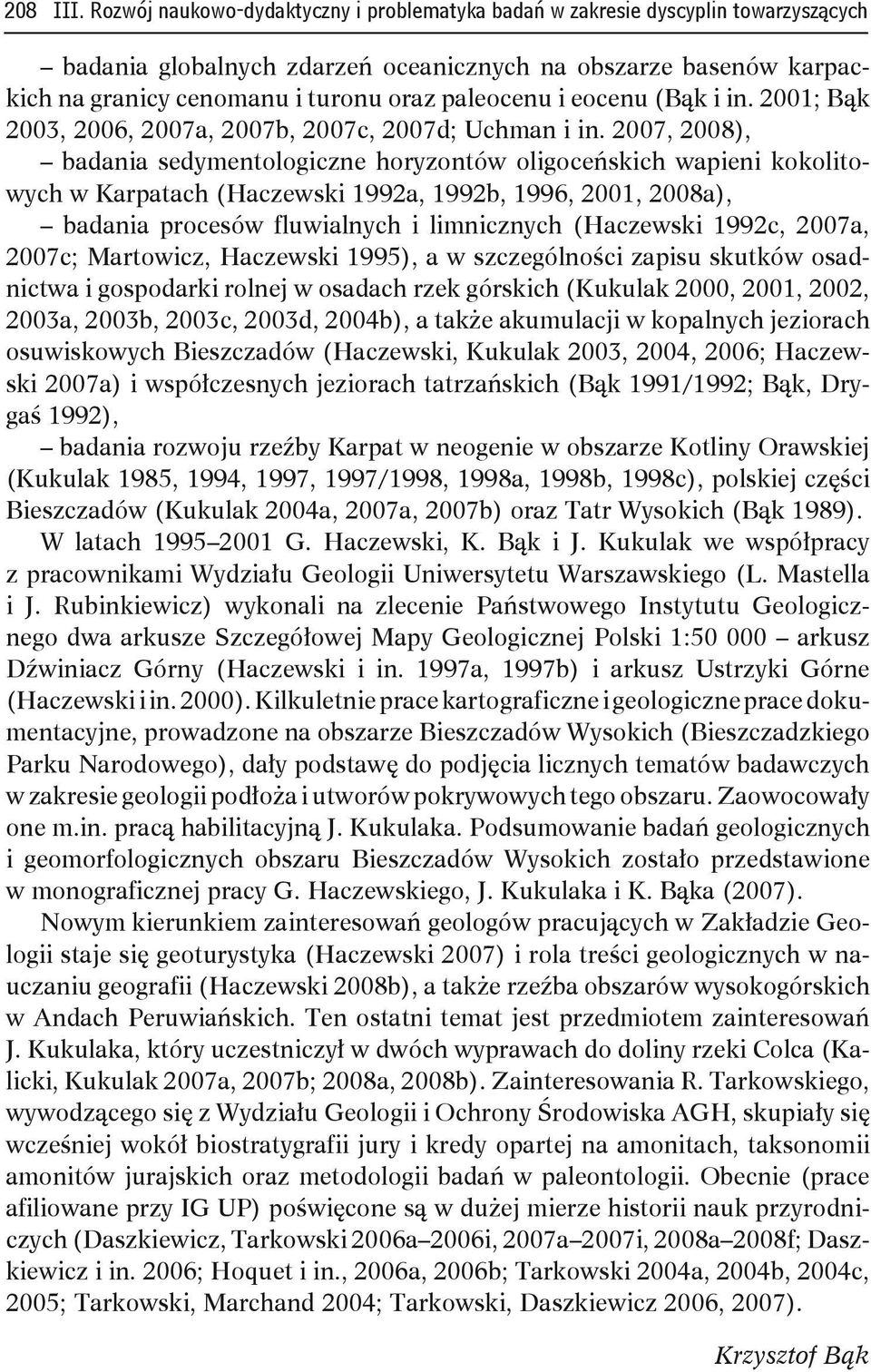 i eocenu (Bąk i in. 2001; Bąk 2003, 2006, 2007a, 2007b, 2007c, 2007d; Uchman i in.