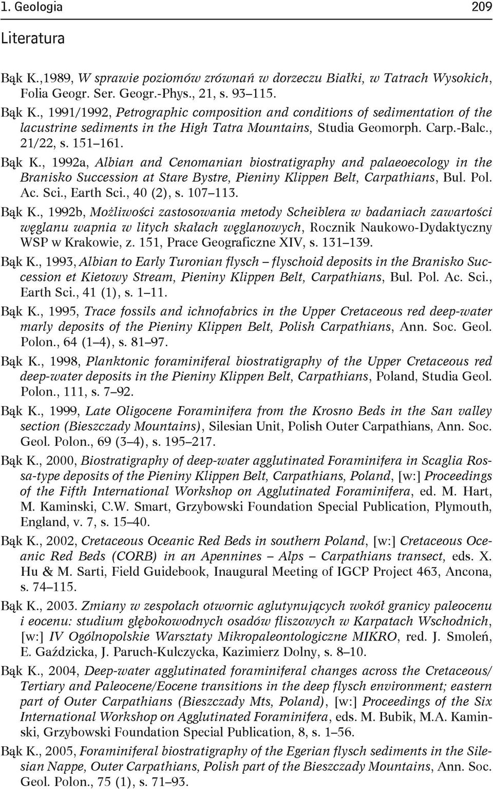 , Earth Sci., 40 (2), s. 107 113. Bąk K.