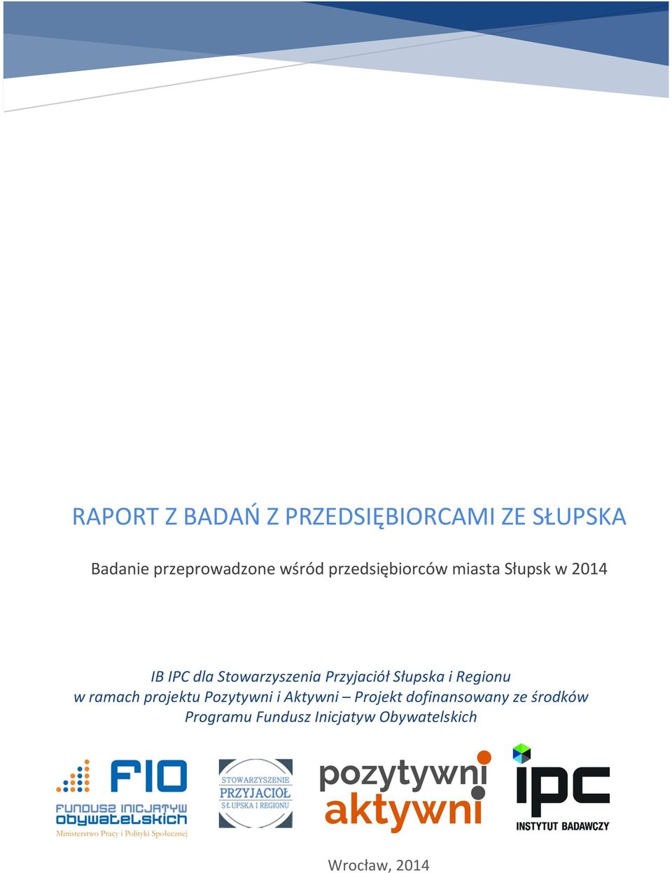 Przyjaciół Słupska i Regionu w ramach projektu Pozytywni i Aktywni