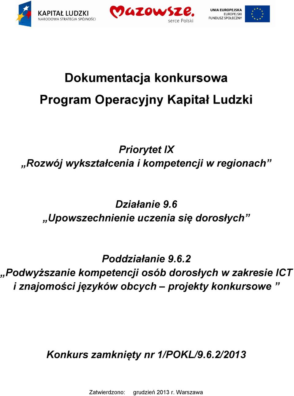 6.2 Podwyższanie kompetencji osób dorosłych w zakresie ICT i znajomości języków obcych