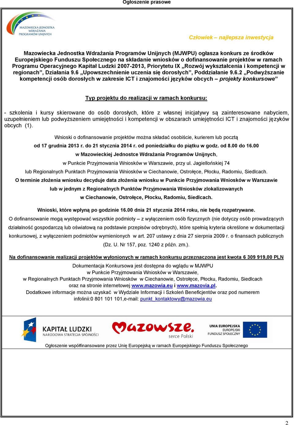 6 Upowszechnienie uczenia się dorosłych, Poddziałanie 9.6.2 Podwyższanie kompetencji osób dorosłych w zakresie ICT i znajomości języków obcych projekty konkursowe Typ projektu do realizacji w ramach
