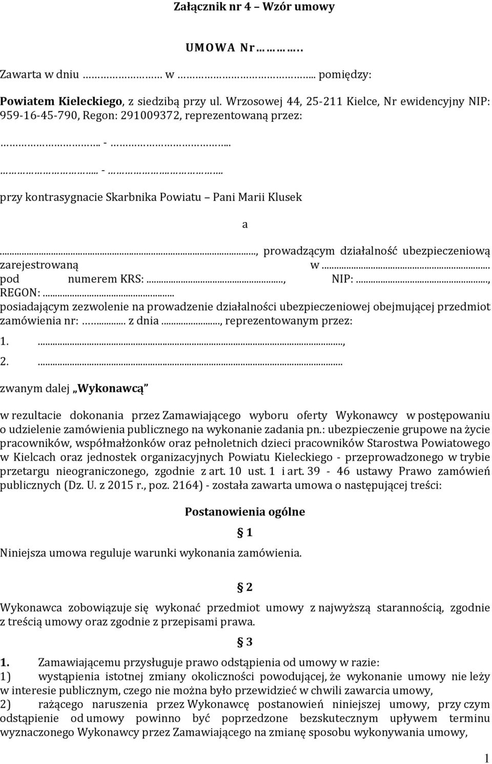 .., prowadzącym działalność ubezpieczeniową zarejestrowaną w... pod numerem KRS:..., NIP:..., REGON:.