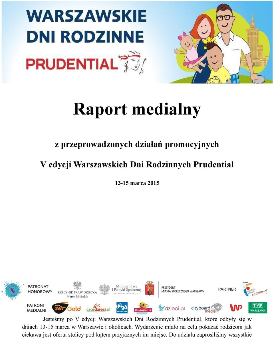 odbyły się w dniach 13-15 marca w Warszawie i okolicach.