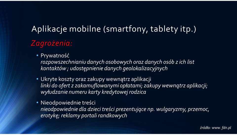 geolokalizacyjnych Ukryte koszty oraz zakupy wewnątrz aplikacji linki do ofert z zakamuflowanymi opłatami; zakupy