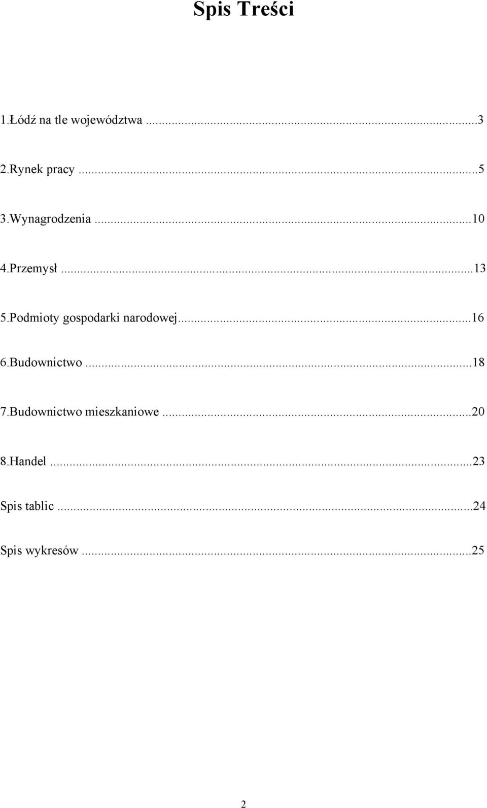 Podmioty gospodarki narodowej...16 6.Budownictwo...18 7.