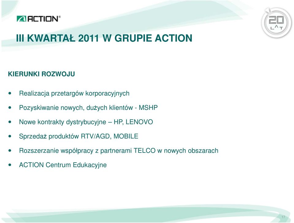 dystrybucyjne HP, LENOVO Sprzedaż produktów RTV/AGD, MOBILE Rozszerzanie