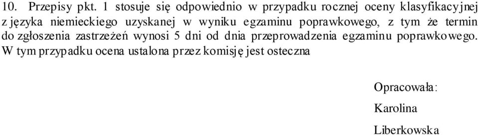 niemieckiego uzyskanej w wyniku egzaminu poprawkowego, z tym że termin do zgłoszenia