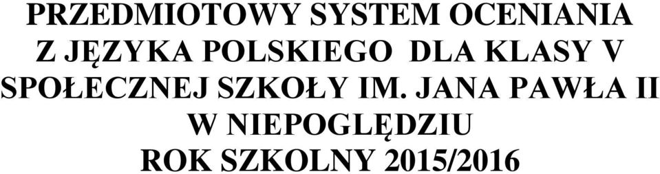 SPOŁECZNEJ SZKOŁY IM.