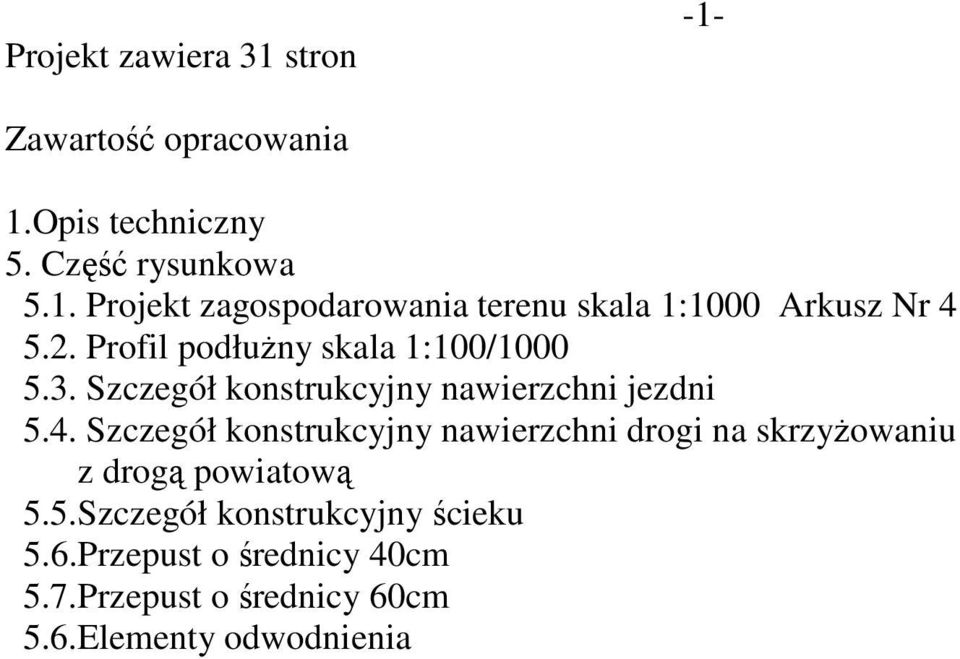 Szczegół konstrukcyjny nawierzchni drogi na skrzyŝowaniu z drogą powiatową 5.