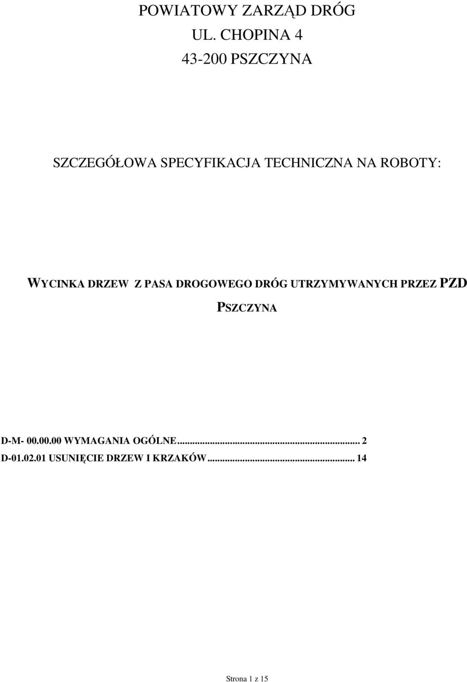 ROBOTY: WYCINKA DRZEW Z PASA DROGOWEGO DRÓG UTRZYMYWANYCH PRZEZ