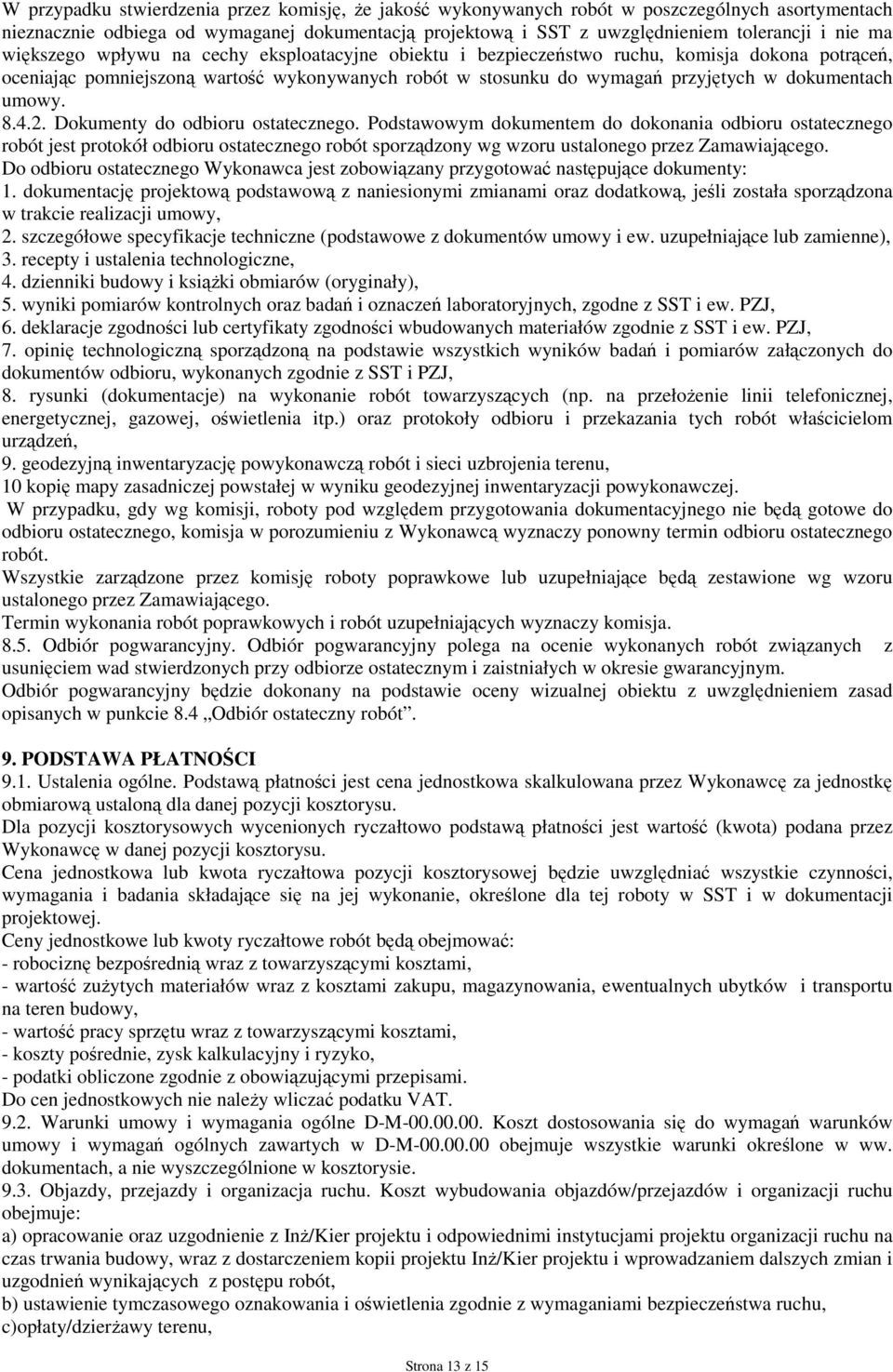 umowy. 8.4.2. Dokumenty do odbioru ostatecznego.