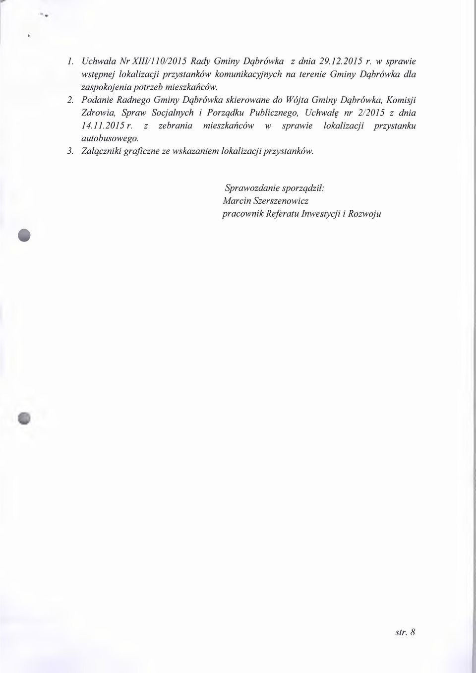 Podanie Radnego Gminy Dąbrówka skierowane do Wójta Gminy Dąbrówka, Komisji Zdrowia, Spraw Socjalnych i Porządku Publicznego, Uchwałę nr 2/2015 z