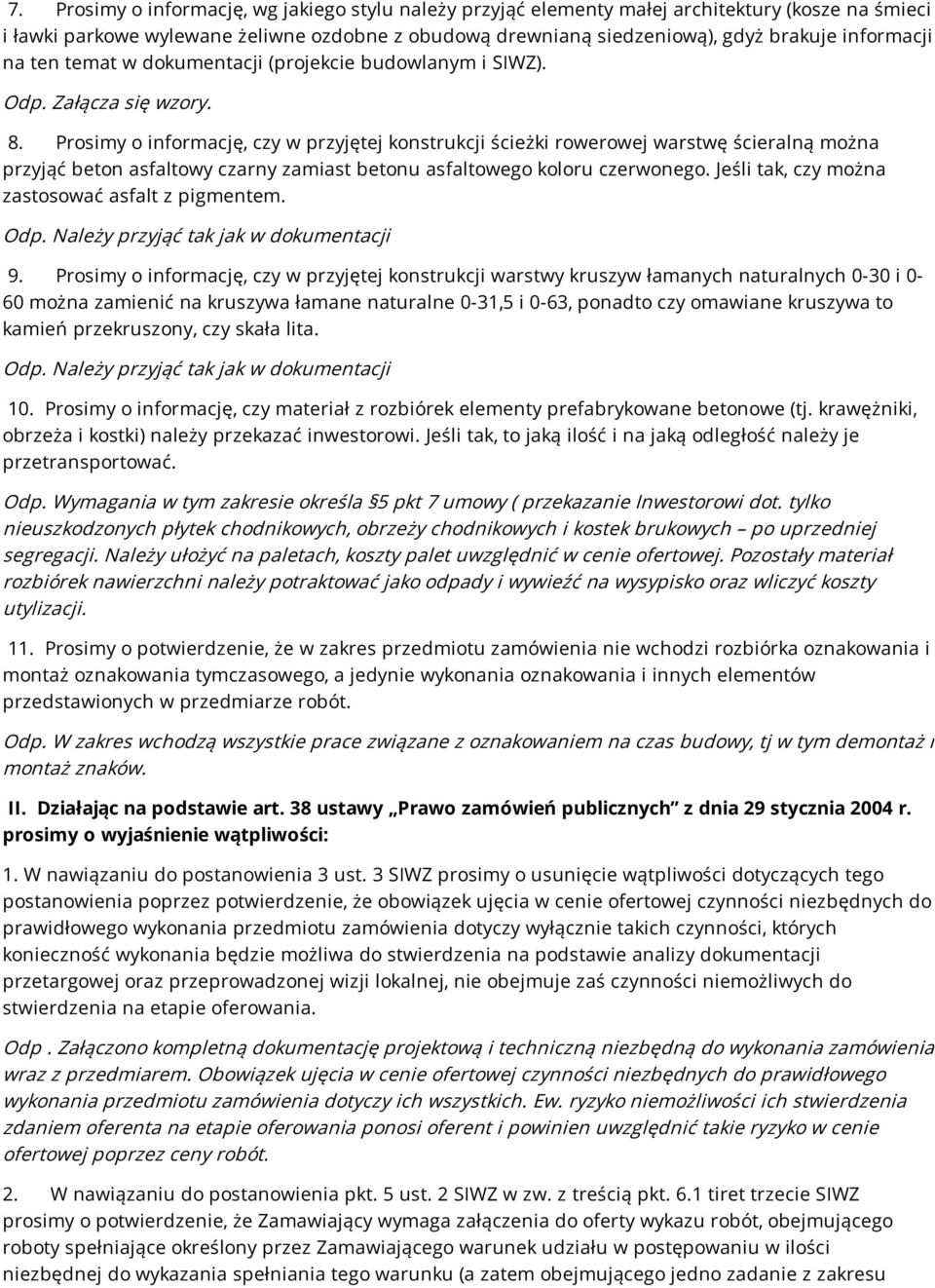Prosimy o informację, czy w przyjętej konstrukcji ścieżki rowerowej warstwę ścieralną można przyjąć beton asfaltowy czarny zamiast betonu asfaltowego koloru czerwonego.