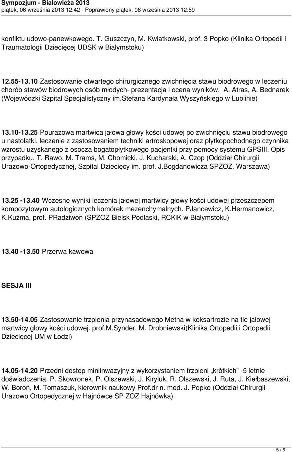 Bednarek (Wojewódzki Szpital Specjalistyczny im.stefana Kardynała Wyszyńskiego w Lublinie) 13.10-13.