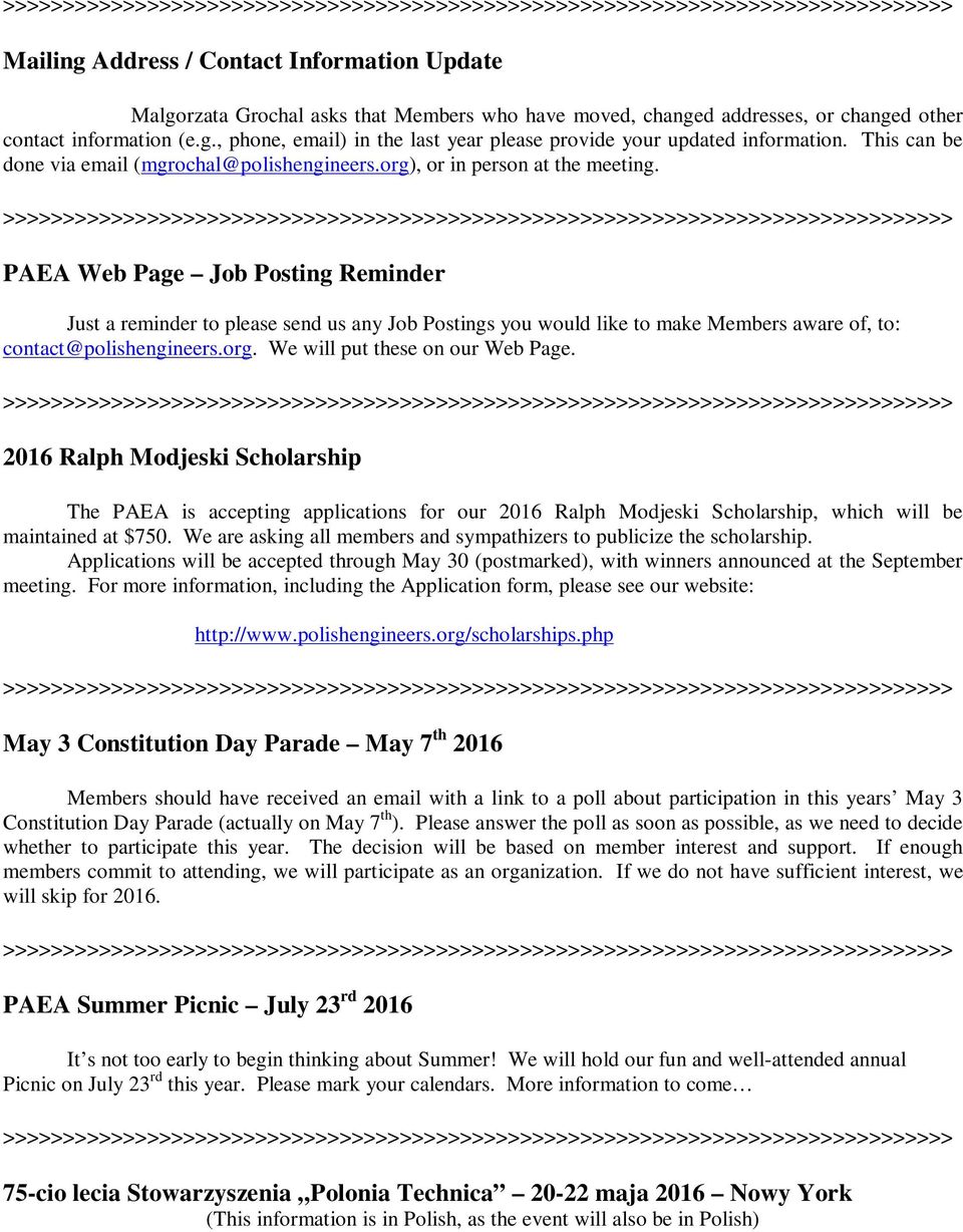 PAEA Web Page Job Posting Reminder Just a reminder to please send us any Job Postings you would like to make Members aware of, to: contact@polishengineers.org. We will put these on our Web Page.