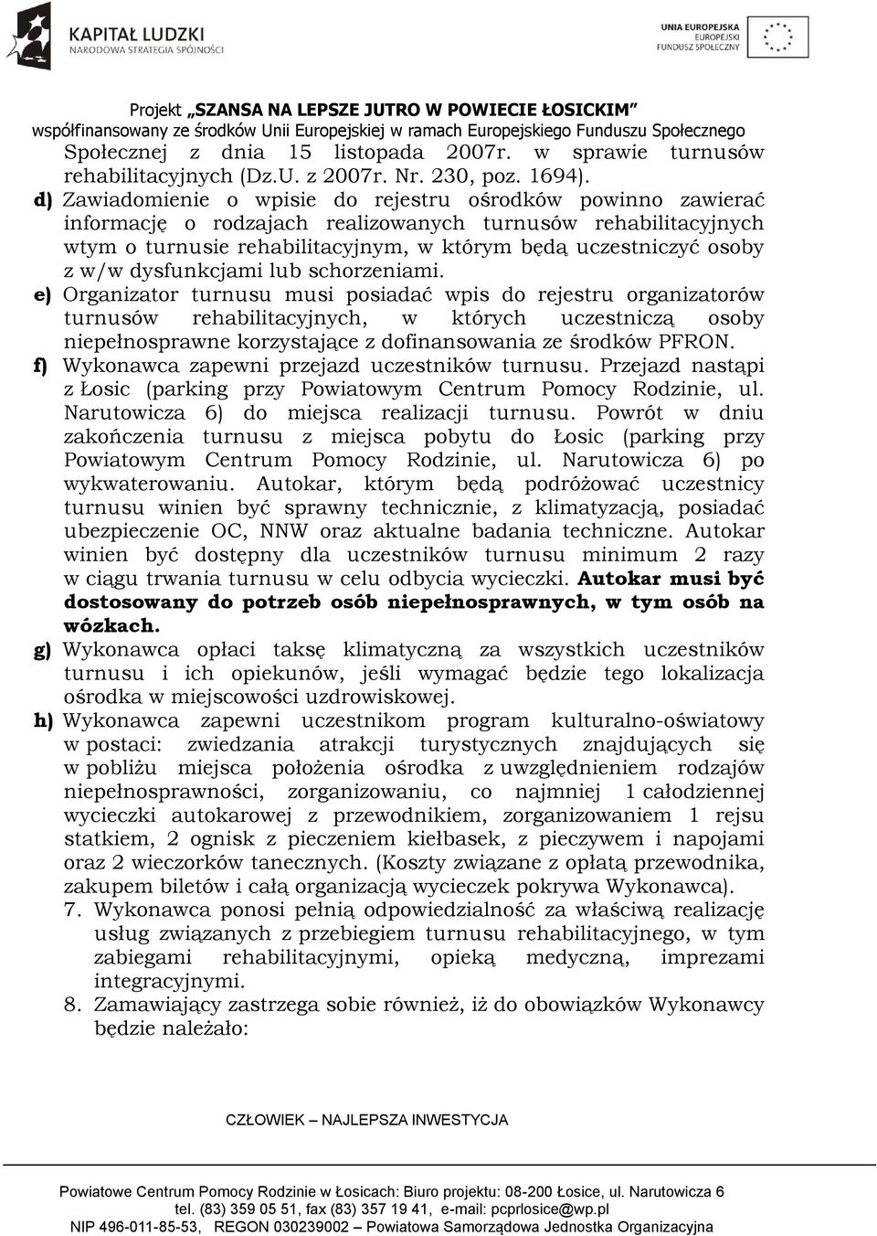 w/w dysfunkcjami lub schorzeniami.