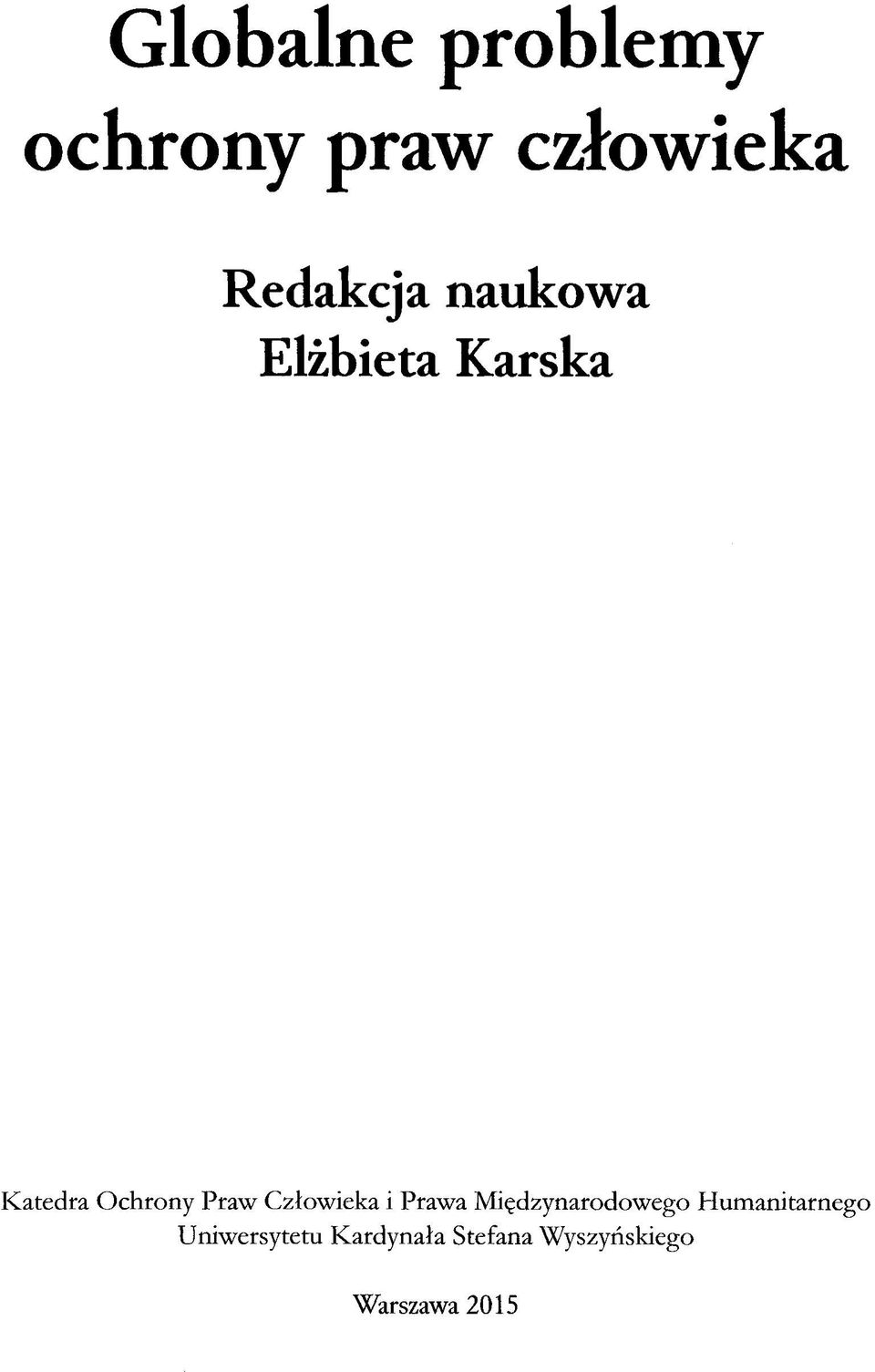 ieka i Praw a M iędzynarodow ego H um anitarnego U