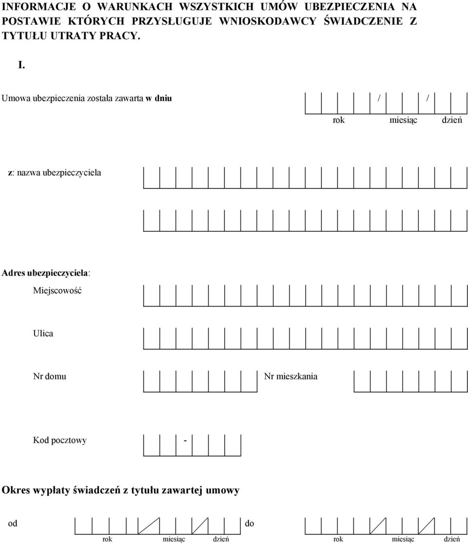 Umowa ubezpieczenia została zawarta w dniu / / z: nazwa ubezpieczyciela Adres