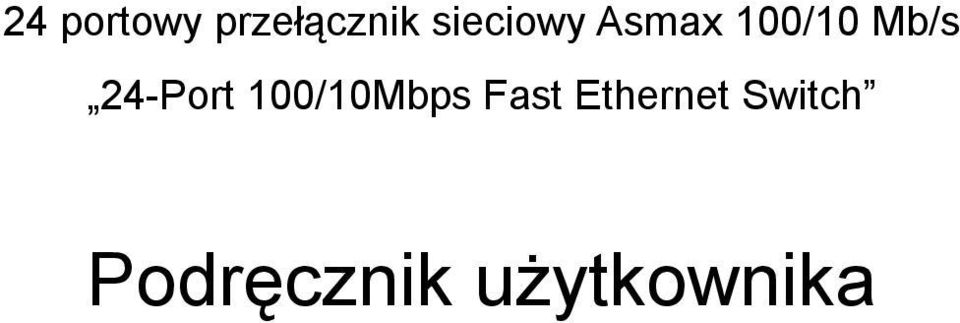 24-Port 100/10Mbps Fast