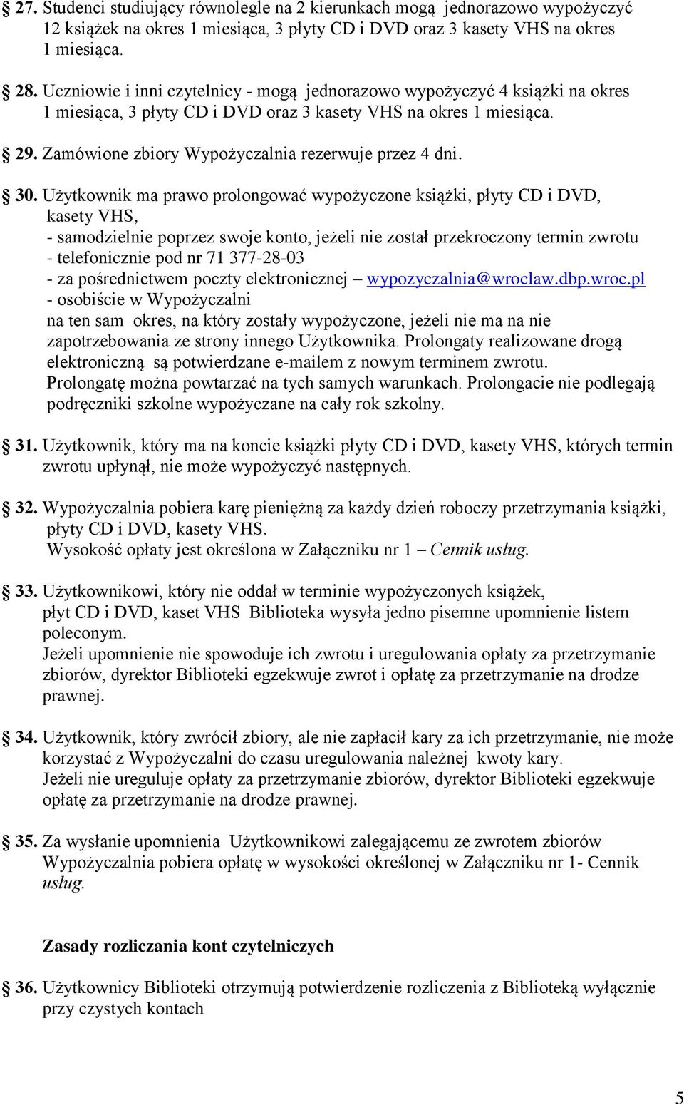 Zamówione zbiory Wypożyczalnia rezerwuje przez 4 dni. 30.