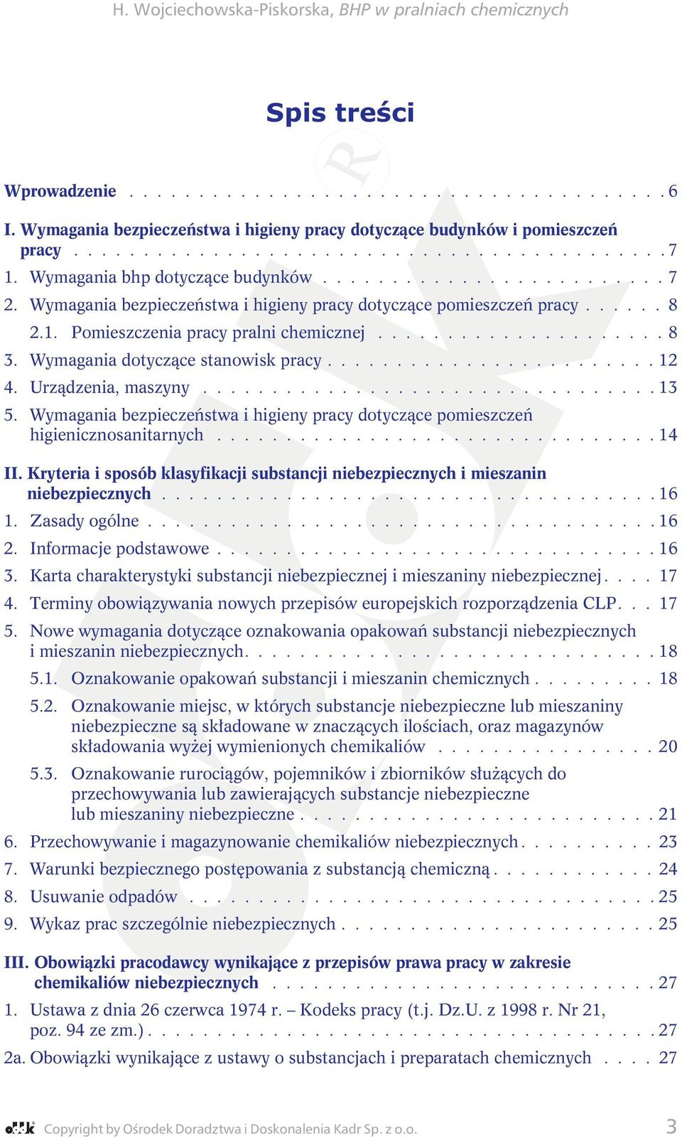 Wymagania dotyczące stanowisk pracy........................ 12 4. Urządzenia, maszyny................................. 13 5.