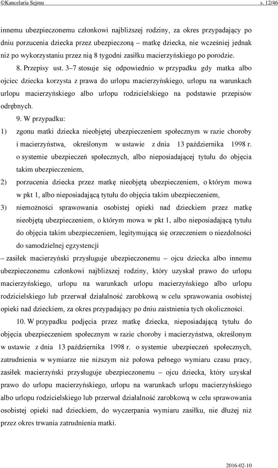 tygodni zasiłku macierzyńskiego po porodzie. 8. Przepisy ust.