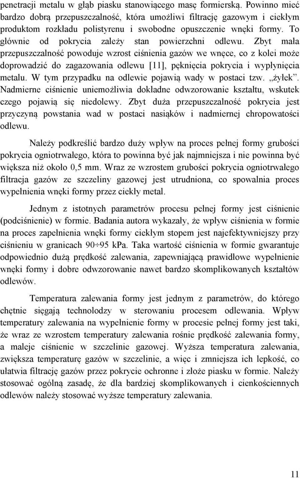 To głównie od pokrycia zależy stan powierzchni odlewu.