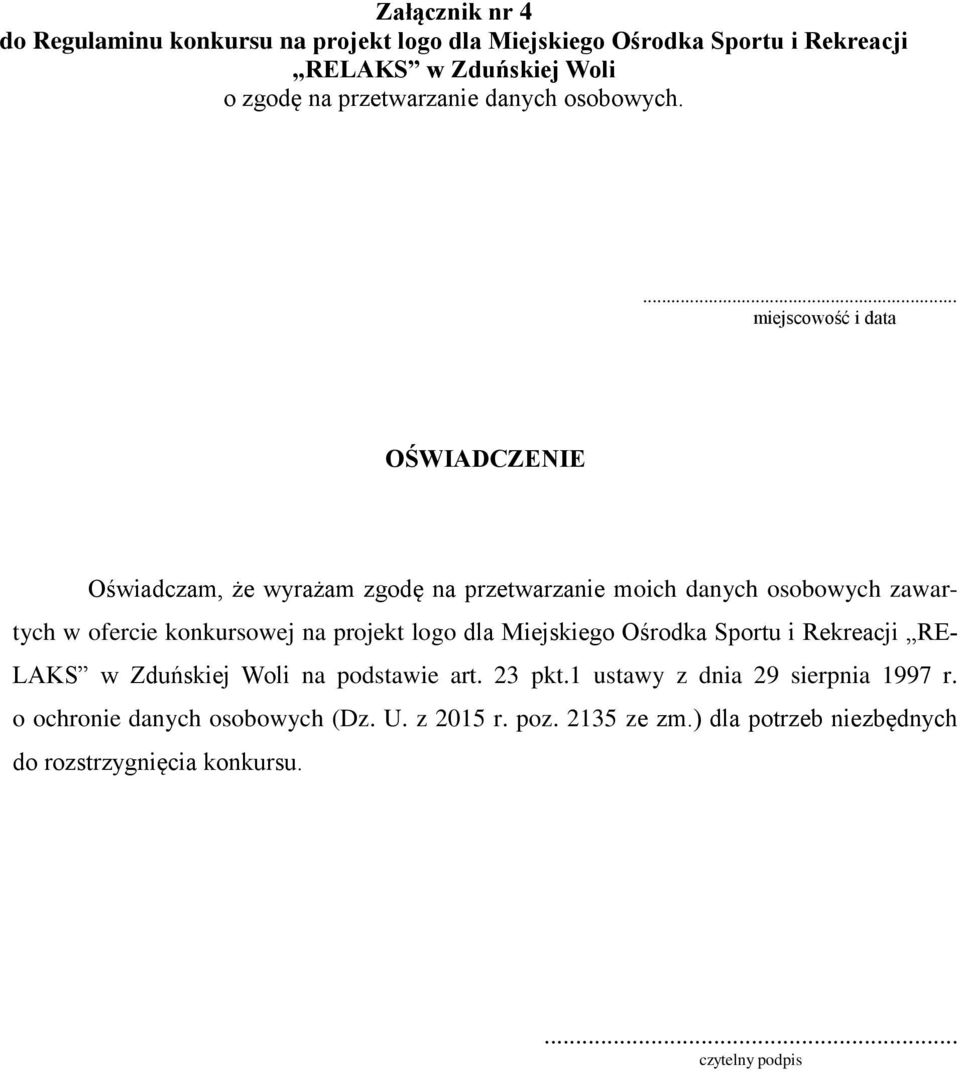 konkursowej na projekt logo dla Miejskiego Ośrodka Sportu i Rekreacji RE- LAKS w Zduńskiej Woli na podstawie art.