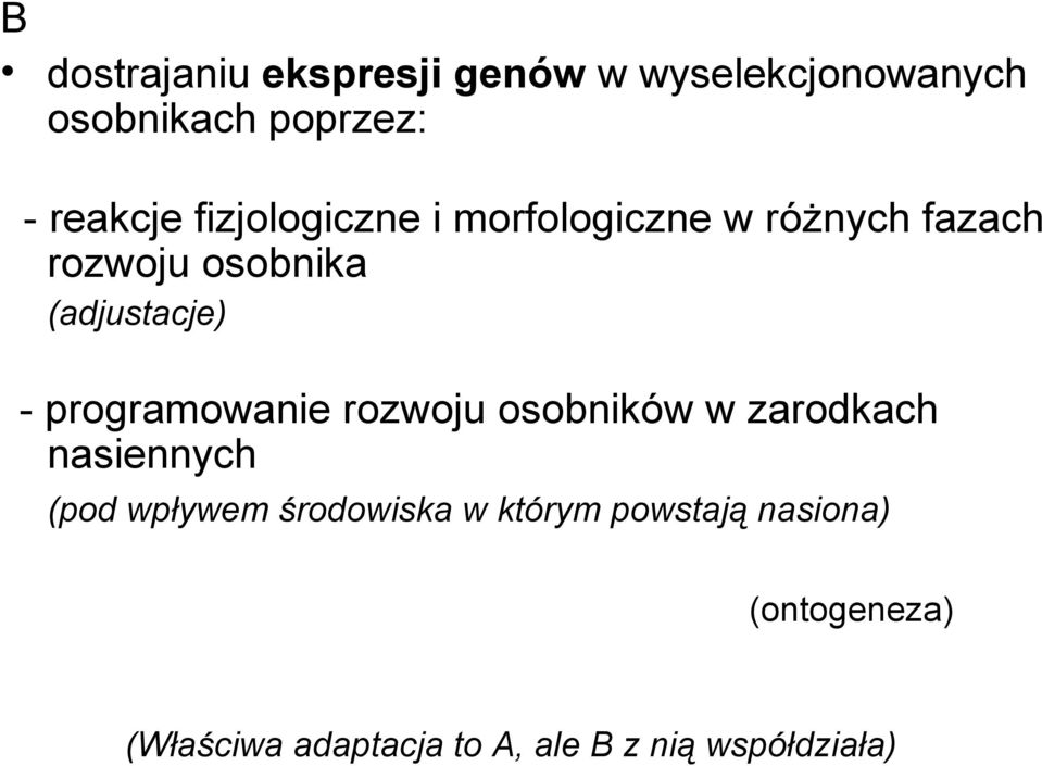 programowanie rozwoju osobników w zarodkach nasiennych (pod wpływem środowiska w