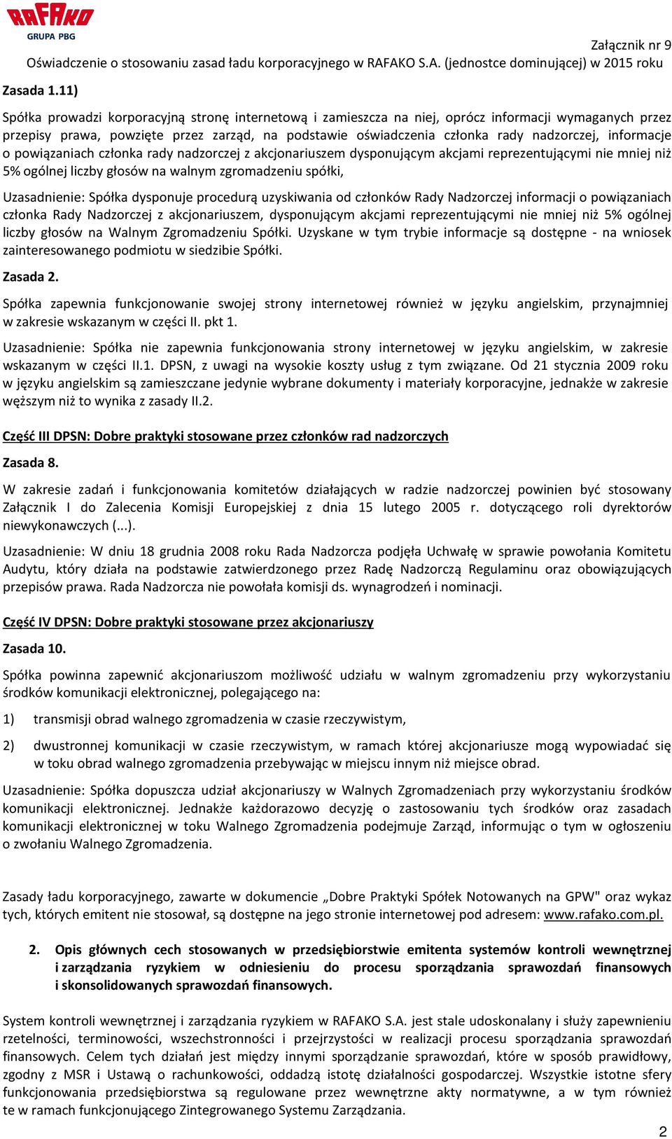 informacje o powiązaniach członka rady nadzorczej z akcjonariuszem dysponującym akcjami reprezentującymi nie mniej niż 5% ogólnej liczby głosów na walnym zgromadzeniu spółki, Uzasadnienie: Spółka