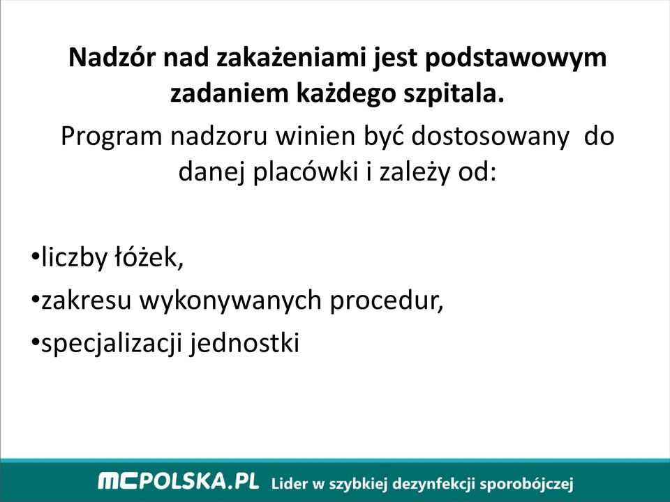 Program nadzoru winien być dostosowany do danej