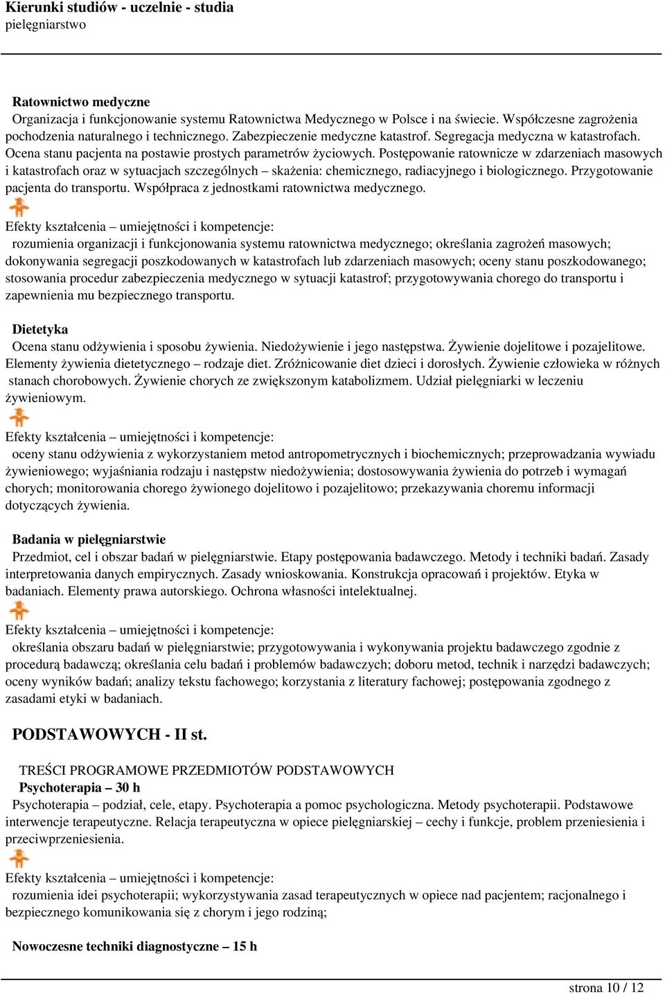 Postępowanie ratownicze w zdarzeniach masowych i katastrofach oraz w sytuacjach szczególnych skażenia: chemicznego, radiacyjnego i biologicznego. Przygotowanie pacjenta do transportu.