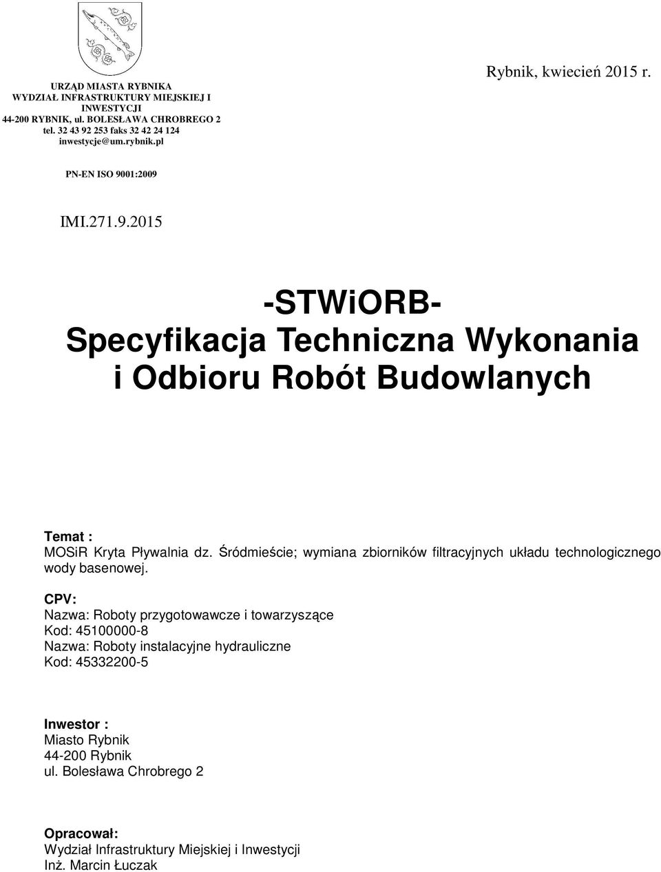 Śródmieście; wymiana zbiorników filtracyjnych układu technologicznego wody basenowej.