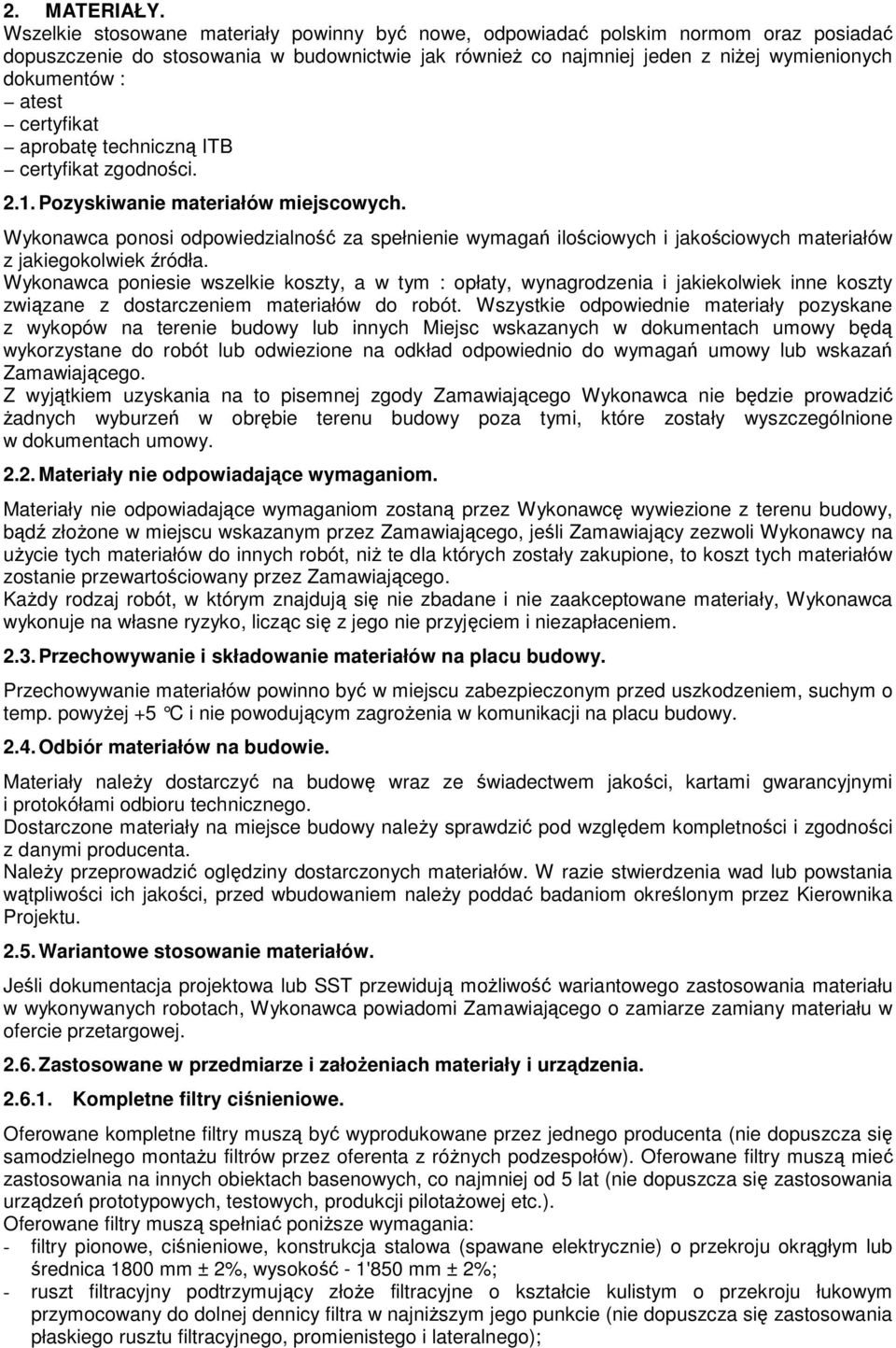 certyfikat aprobatę techniczną ITB certyfikat zgodności. 2.1. Pozyskiwanie materiałów miejscowych.